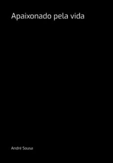 apaixonado pela vida (ebook)-andré sousa-3410007109328