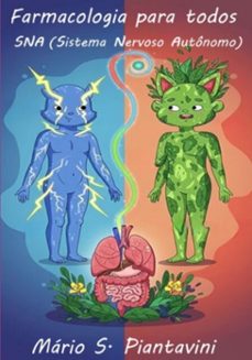 farmacologia para todos: sna (sistema nervoso autonomo) (ebook)-mário sérgio piantavini-3410008423928