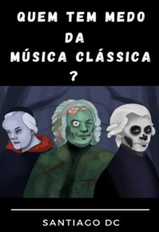 quem tem medo da musica classica? (ebook)-santiago dc-3410008846628