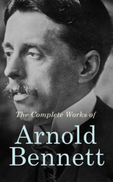 the complete works of arnold bennett (ebook)-arnold bennett-4057664148728