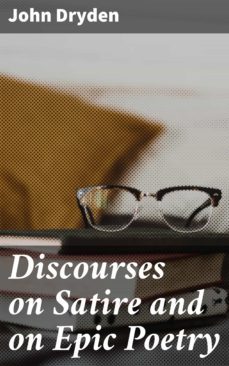 discourses on satire and on epic poetry (ebook)-john dryden-4057664654328