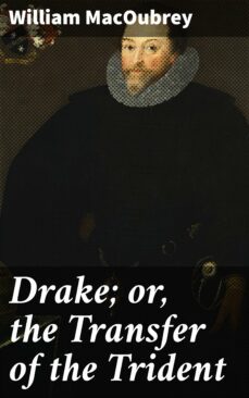 drake; or, the transfer of the trident (ebook)-william macoubrey-4064066136628