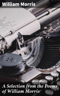 a selection from the poems of william morris (ebook)-william morris-4064066173128