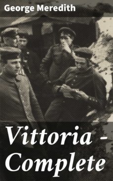 vittoria  complete (ebook)-george meredith-4064066234928