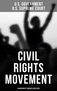 civil rights movement - advancement through legislation (ebook)-u.s. government-u.s. supreme court-4064066394028