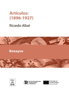 articulos : (1896-1927) (ebook)-ricardo allué-4099995482928