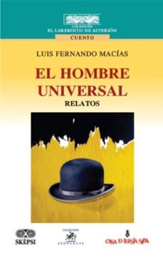 el hombre universal-luis fernando macías-4099995591828