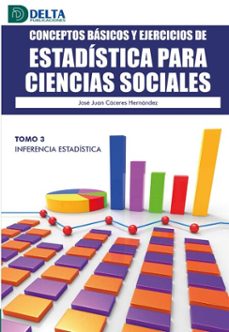 conceptos basicos y ejercicios de estadistica para ciencias sociales tomo iii: inferencia estadistica (ebook)-diego álvarez gelves-4099995621228