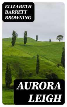 aurora leigh (ebook)-elizabeth barrett browning-8596547166528