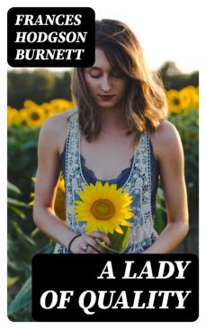 a lady of quality (ebook)-frances hodgson burnett-8596547174028