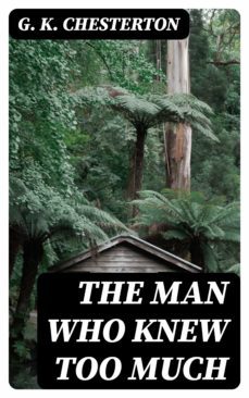 the man who knew too much (ebook)-g.k. chesterton-8596547212928