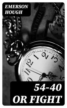54-40 or fight (ebook)-8596547306528