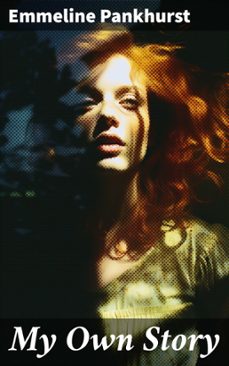 my own story (ebook)-emmeline pankhurst-8596547668428