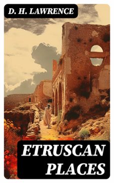 etruscan places (ebook)-d.h. lawrence-8596547728528
