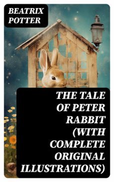 the tale of peter rabbit (with complete original illustrations) (ebook)-beatrix potter-8596547747628