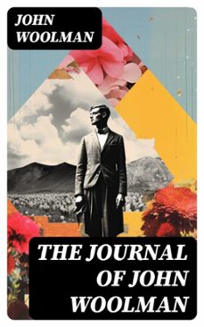 the journal of john woolman (ebook)-john woolman-8596547763628