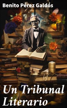 un tribunal literario (ebook)-benito perez galdos-8596547828228