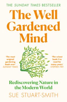 the well gardened mind (ebook)-sue stuart smith-9780008100728