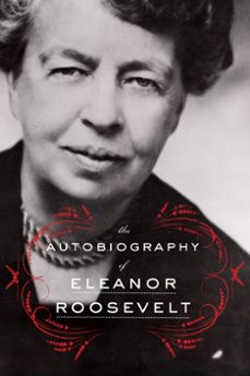 the autobiography of eleanor roosevelt (ebook)-eleanor roosevelt-9780062355928