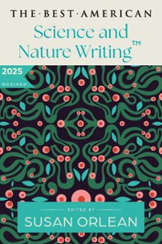 the best american science and nature writing 2025 (ebook)-susan orlean-jaime green-9780063414228
