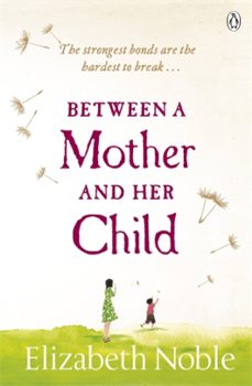 between a mother and her child-elizabeth noble-9780141043128