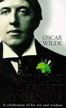 nothing...except my genius-oscar wilde-9780141905228