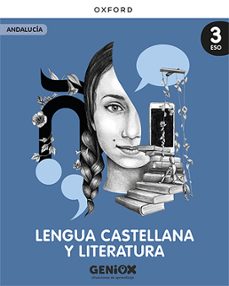 geniox lengua castellana y literatura 3º eso (andalucía)-9780190555528