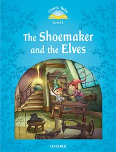 classic tales 1. the shoemaker and the elves - 2nd edition (+ mp3) (classic tales second edition)-9780194008228