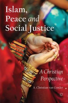 islam, peace and social justice (ebook)-a christian van gorder-9780227902028