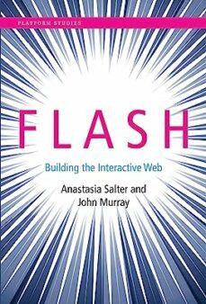 flash: building the interactive web-anastasia salter-9780262028028