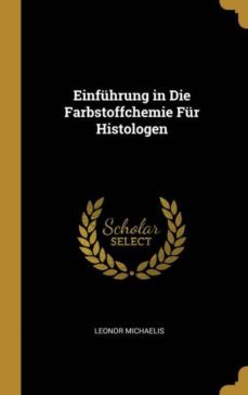 einfuhrung in die farbstoffchemie fur histologen-9780270216028