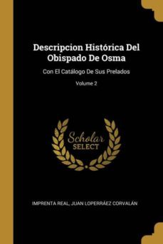 descripcion historica del obispado de osma-9780274039128