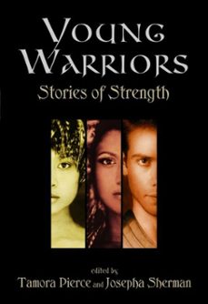 young warriors: stories of strength (ebook)-tamora pierce-josepha sherman-9780307434128