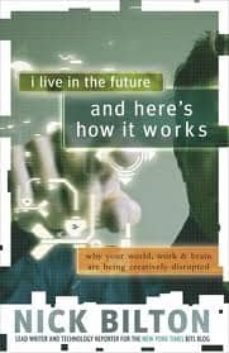 i live in the future and heres how it works-9780307591128