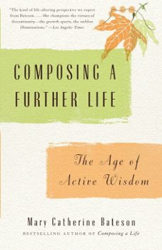 composing a further life (ebook)-mary catherine bateson-9780307594228