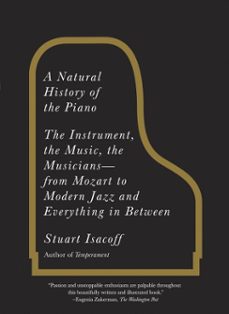 a natural history of the piano (ebook)-stuart isacoff-9780307701428