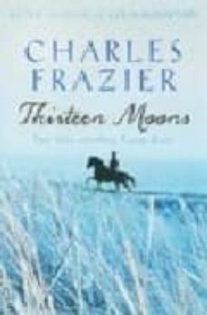 thirteen moons-charles frazier-9780340897928