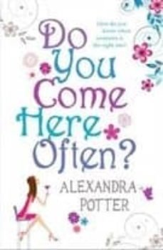 do you come here often?-alexandra potter-9780340993828