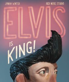 elvis is king! (ebook)-jonah winter-9780399554728