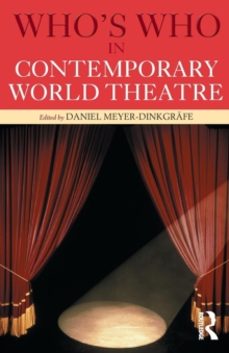 whos who in contemporary world theatre-daniel meyer dinkgrafe-9780415141628