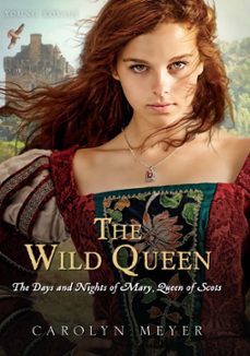 the wild queen (ebook)-carolyn meyer-9780544031128