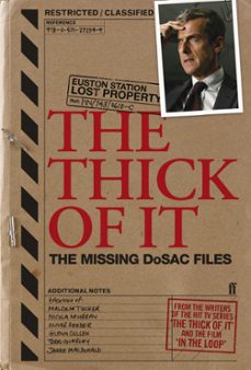 the thick of it: the missing dosac files (ebook)-armando iannucci-ian martin-jesse armstrong-9780571333028