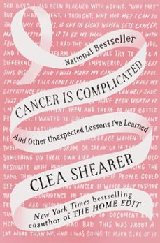 cancer is complicated (ebook)-clea shearer-9780593830628