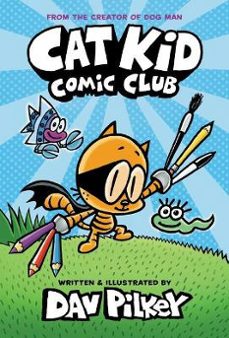 cat kid comic club: 1-dav pilkey-9780702310928