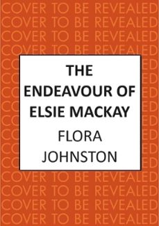 the endeavour of elsie mackay (ebook)-9780749031428