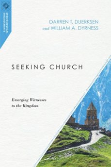 seeking church-darren t. duerksen-william a. dyrness-9780830872428