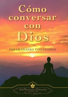 como conversar con dios-paramahansa yogananda-9780876126028