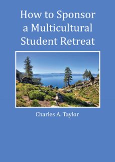 how to sponsor a multicultural student retreat (ebook)-charles taylor-9780935483628