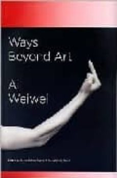 ai weiwei: ways beyond art-norman foster-9780955961328