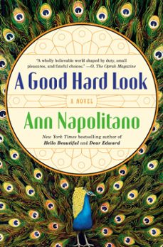 a good hard look (ebook)-ann napolitano-9781101516928